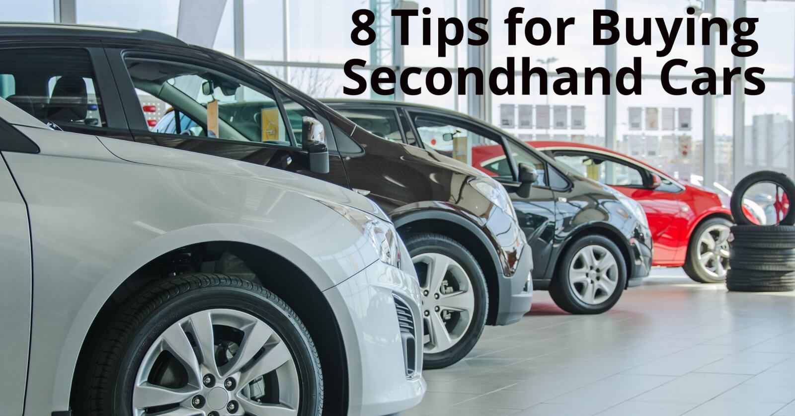 8 tips for buying secondhand cars.