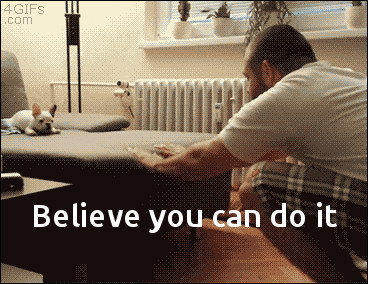 Believe you can do it