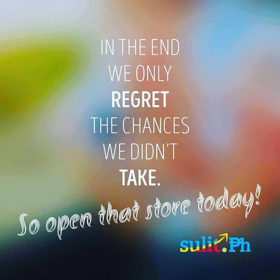 Regret chances not taken, open online shop today.