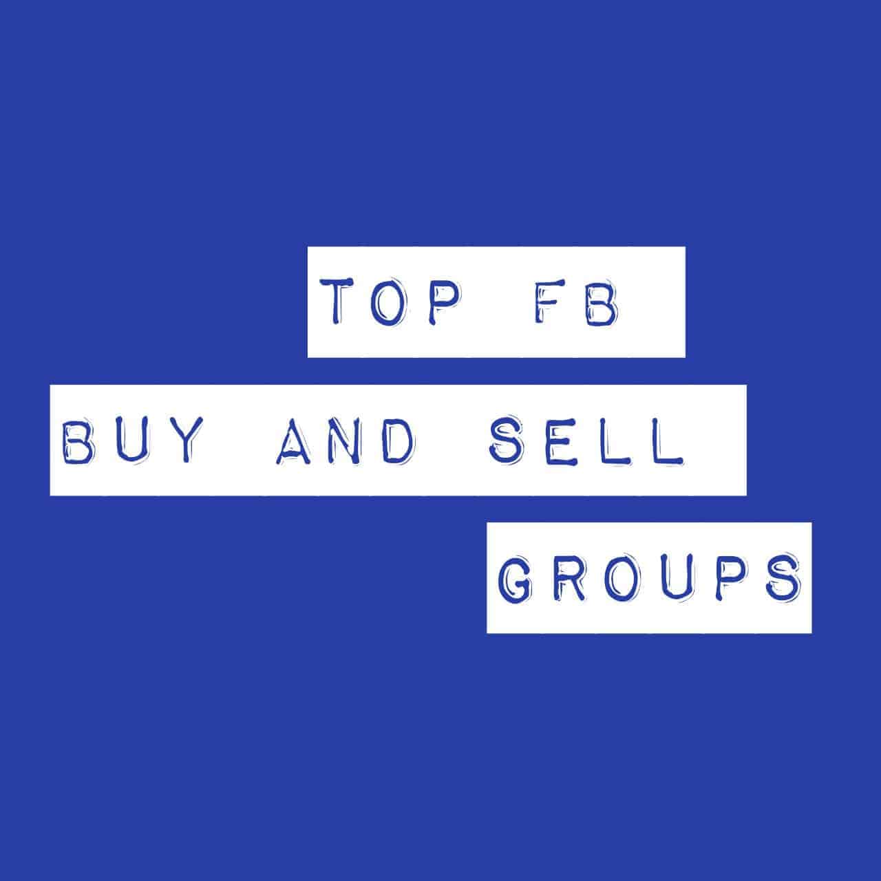 Top Facebook Buy and Sell Groups for online shopping on FB!