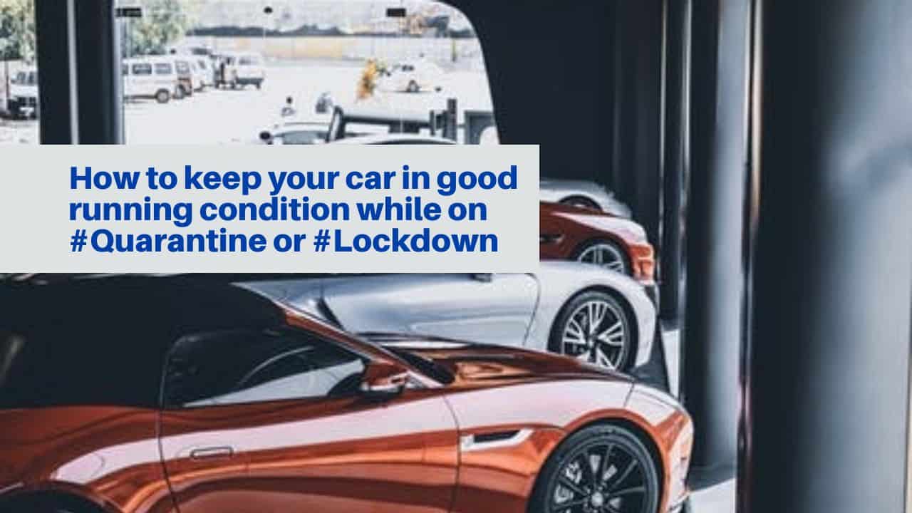 How to maintain your car during #Quarantine lockdown.