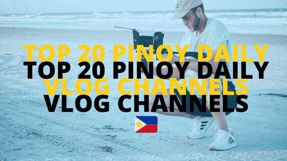 TOP 20 PINOY DAILY VLOG CHANNELS