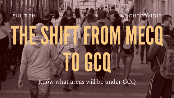 News: Areas shifting from ECQ to GCQ.