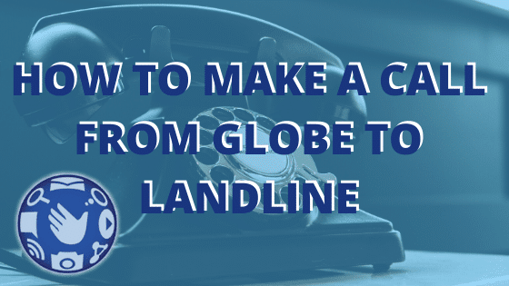 Tips for making a call to a landline using a #GLOBE prepaid number.