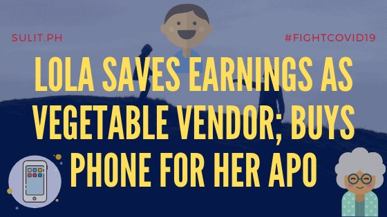 Lola saves earnings on selling vegetable to buy cellphone for her apo.
