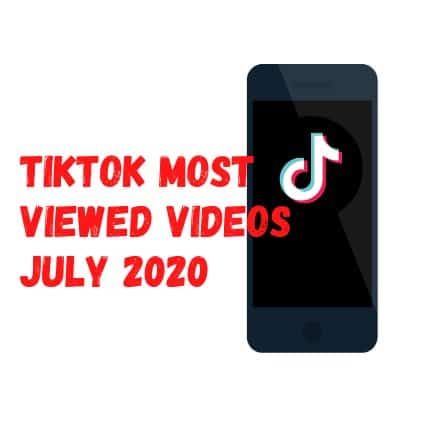 TikTok's most viewed videos for July 2020.