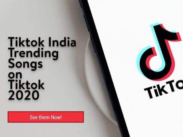 Tiktok India: Trending Songs on Tiktok 2020