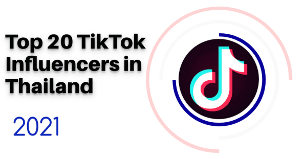 Top 20 TikTok Influencers in Thailand 2021