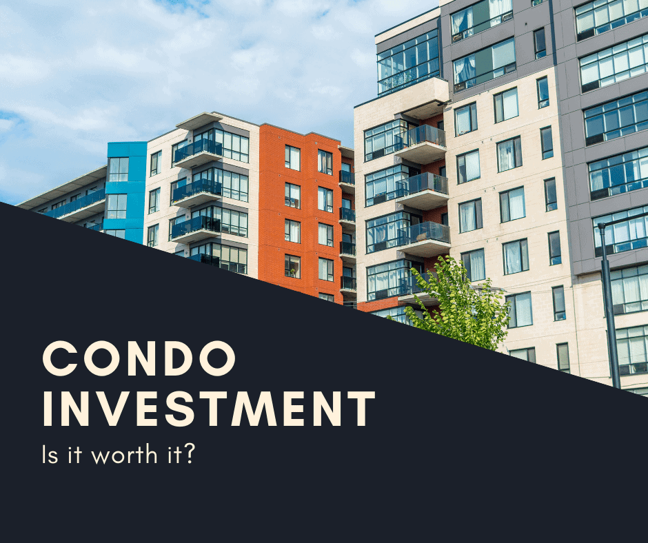 Keywords: Condo investment, worth it.