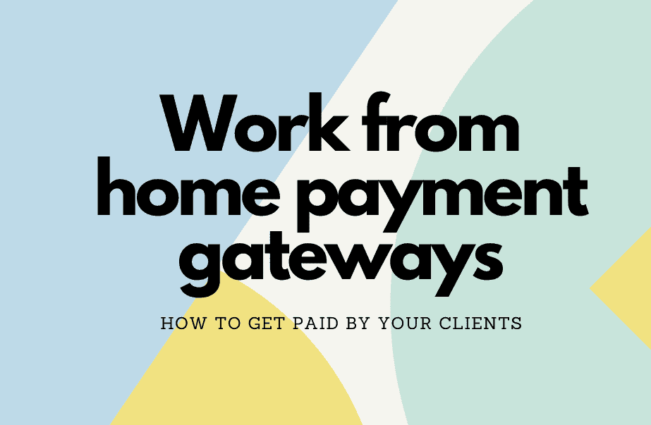 Work from home payment gateways in the Philippines - discover how to get paid by your clients.