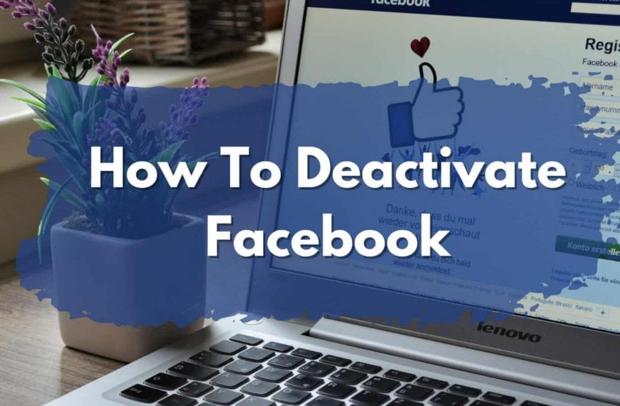 Guide on deactivating Facebook.