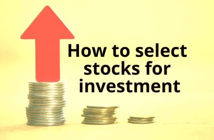 How to select stocks for investment during troubling times.