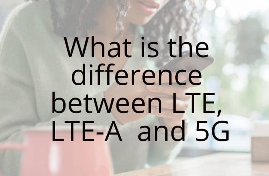 Difference LTE VS 5G
