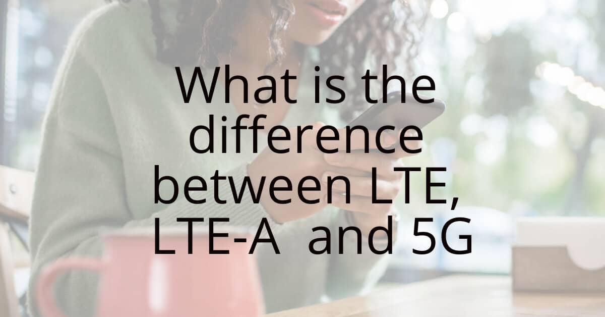 Difference LTE VS 5G