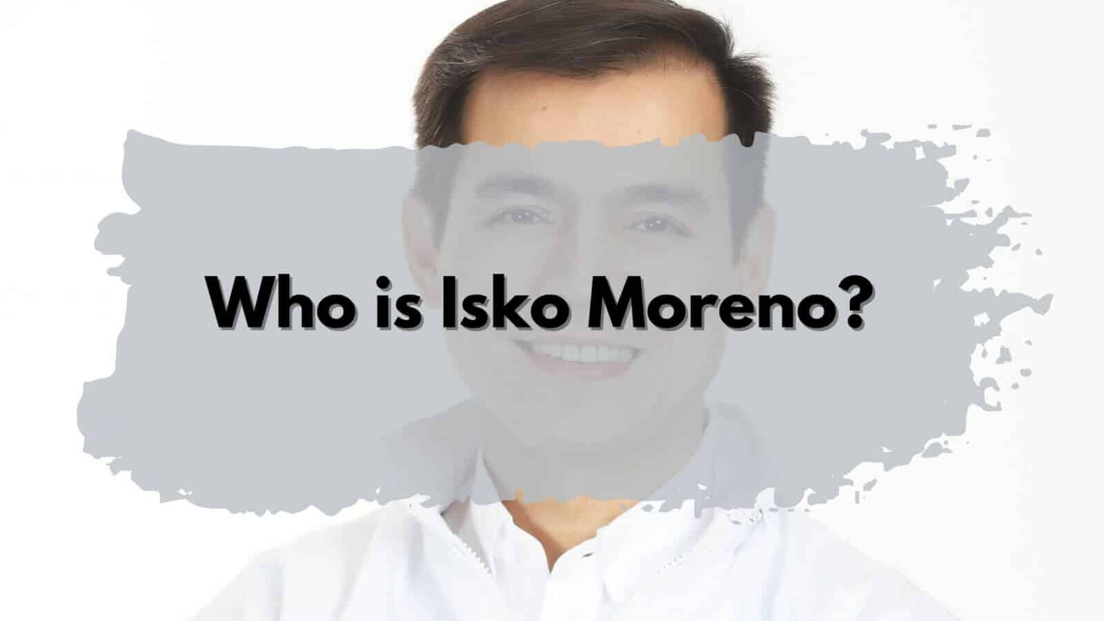 Isko Moreno, who is he?