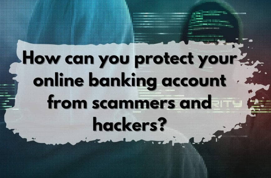 Online banking security against scammers and hackers.
