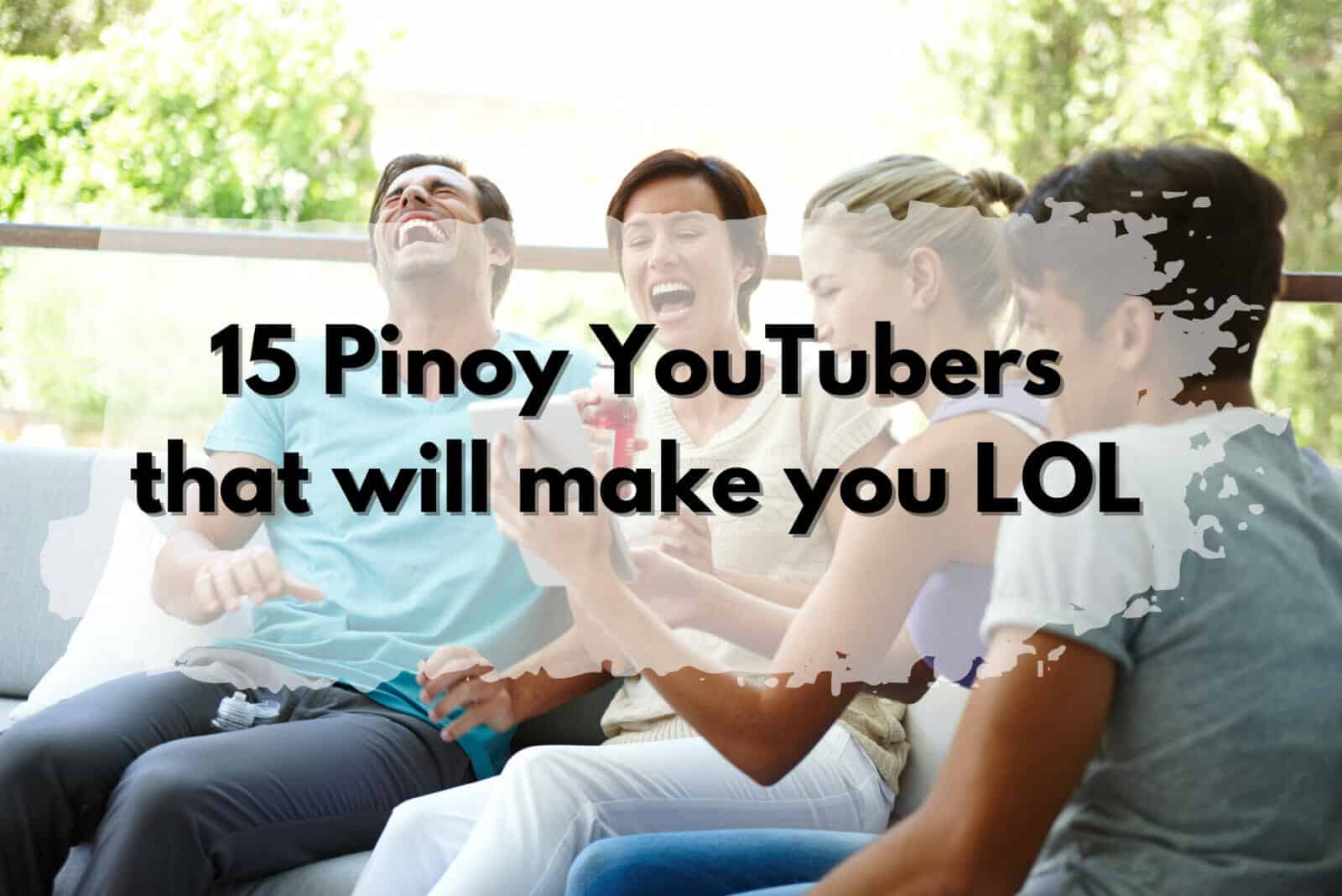 15 hilarious Pinoy YouTubers for nonstop laughter.