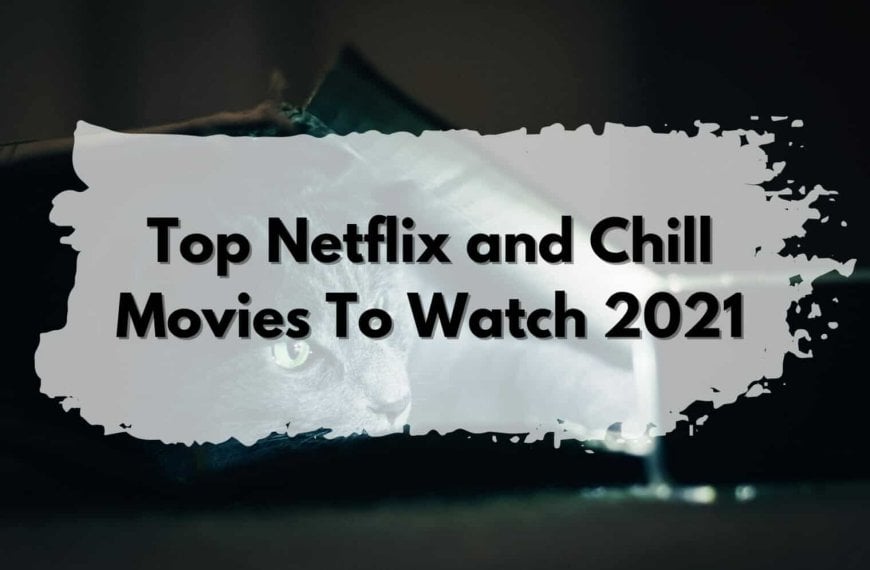 Top Netflix movies 2021.