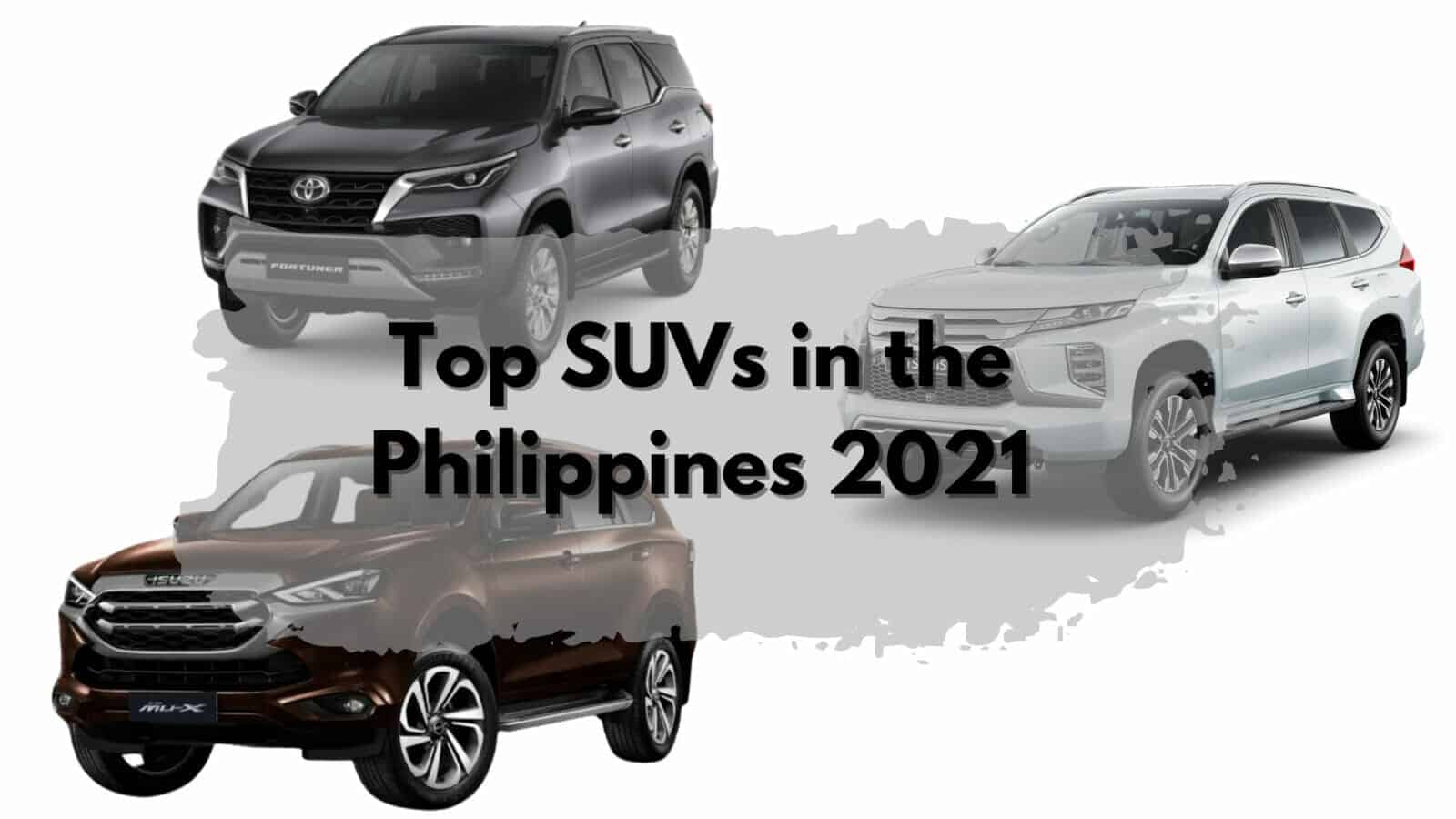 Top SUVs in the Philippines in 2021.