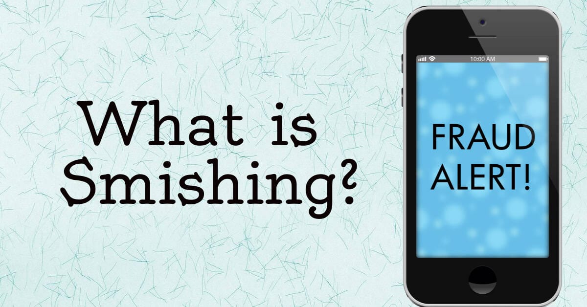 What is smishing? Learn about fraud smishing alert.