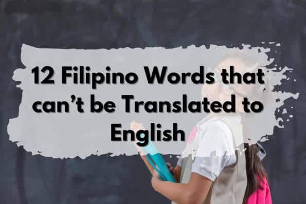 12 untranslatable Filipino words.