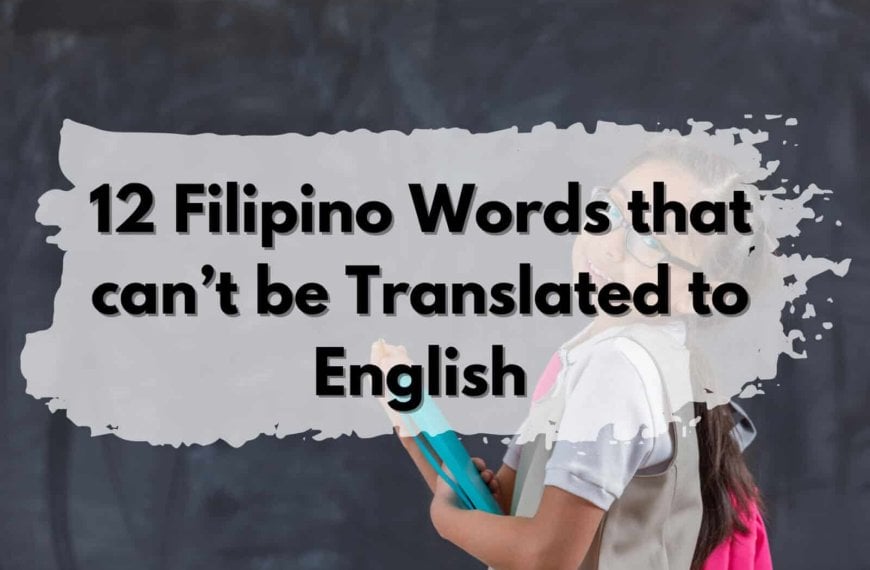 12 untranslatable Filipino words.