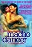 The cover of "Macho Dancer" on Vivamax features a shirtless man and woman closely embracing, with reviews and promotional phrases underscoring the film's drama and intensity. Blue and purple hues blend in the background, while bold red and white letters display the title at the bottom.