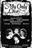 Black-and-white vintage poster for My Only Love, one of the must-watch Pinoy movies, featuring four actors' portraits and ornate lettering.