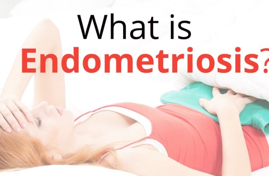 Endometriosis explanation