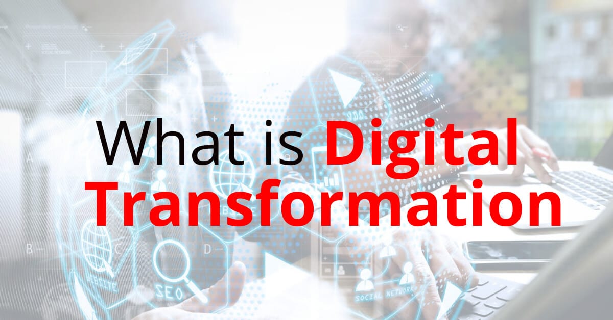 What is digital transformation explained?