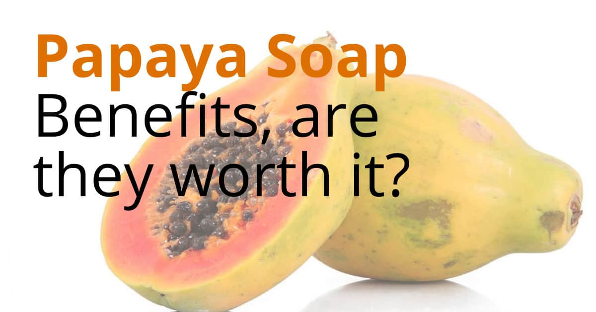 Papaya Soap Benefits