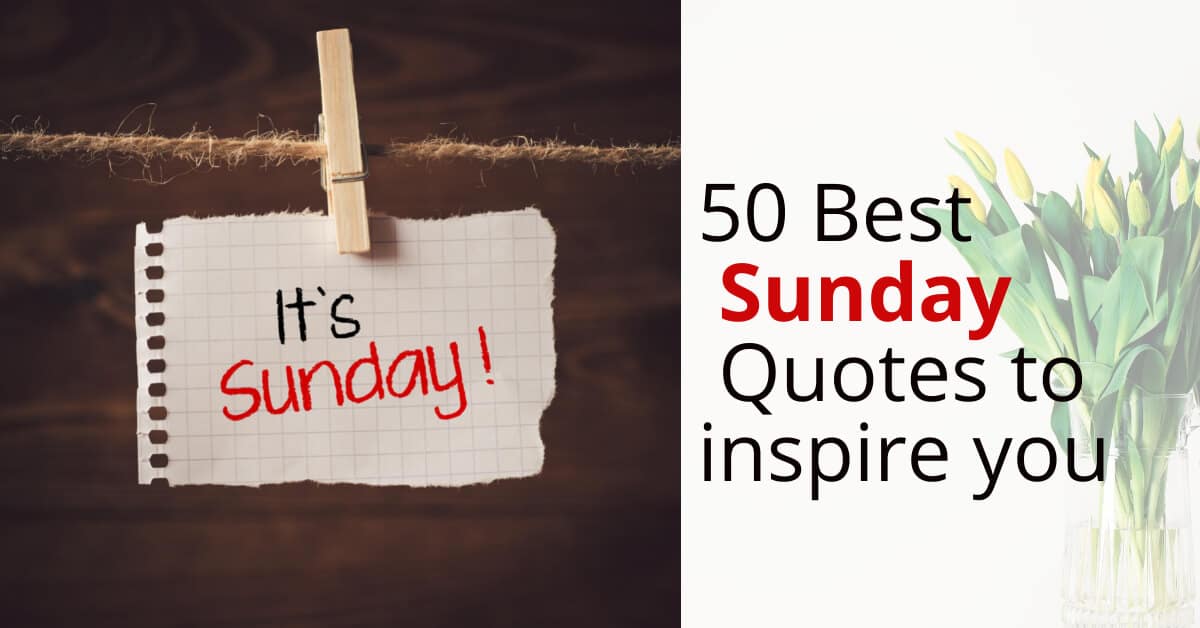 Inspirational Sunday quotes.