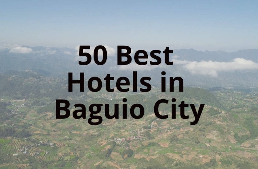 50 best hotels in Baguio City.