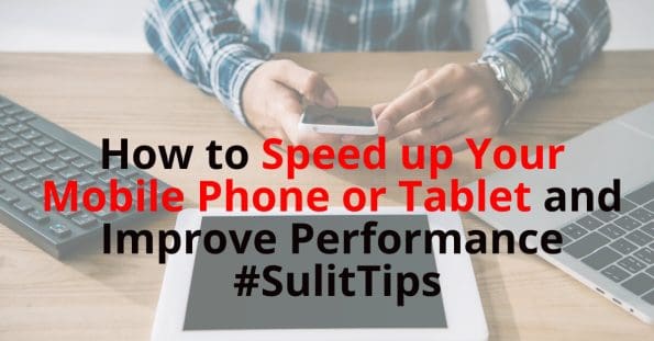 Learn effective techniques to optimize the performance of your mobile device and enhance its speed. #SulitTips