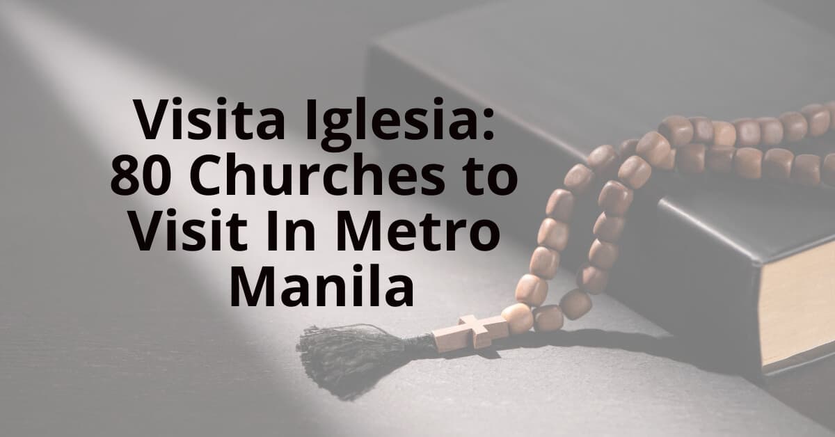 80 churches to visit in Metro Manila, with address and photos.