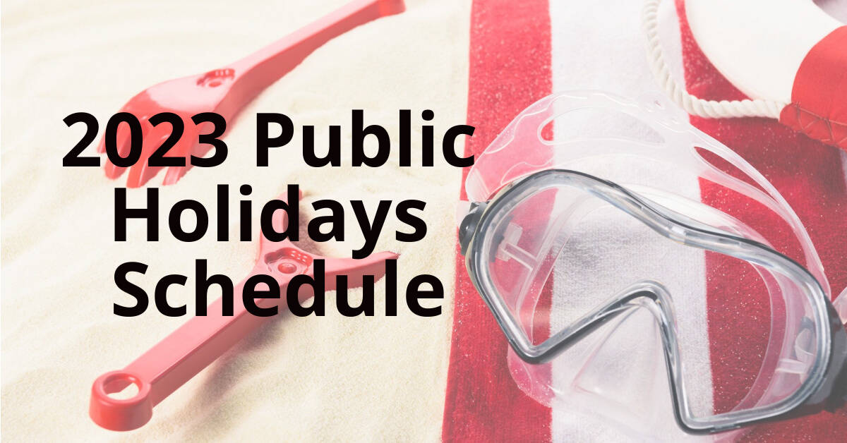 2023 public holidays schedule - Plan your trips ahead with the 2023 public holiday schedule.