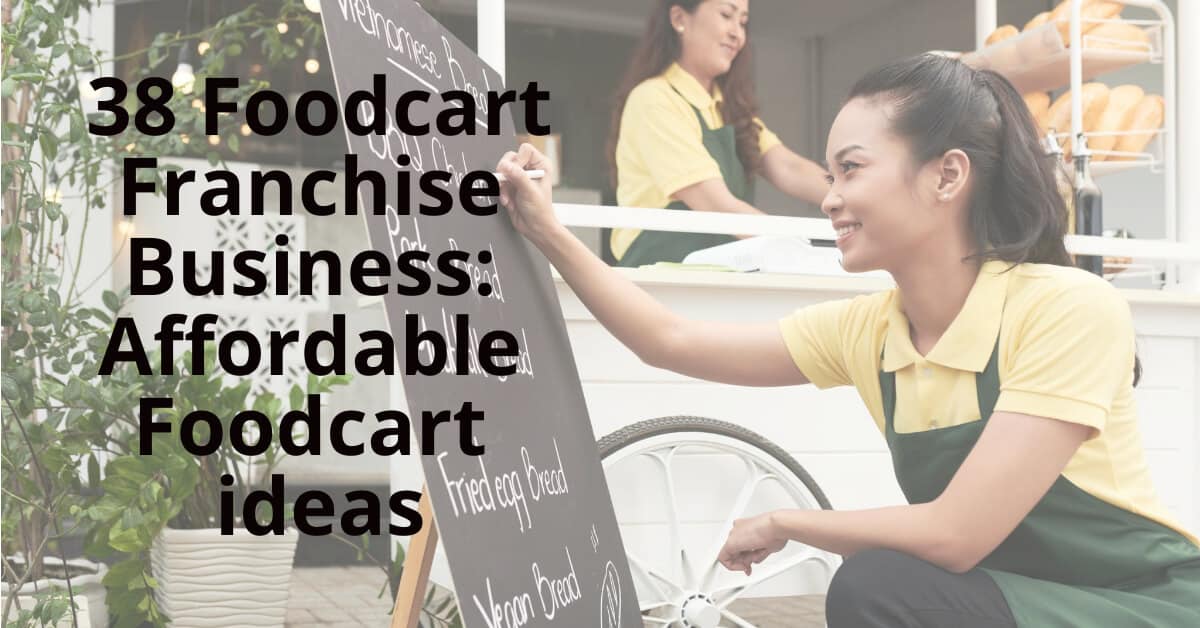 Food cart franchise business: Affordable food cart ideas.