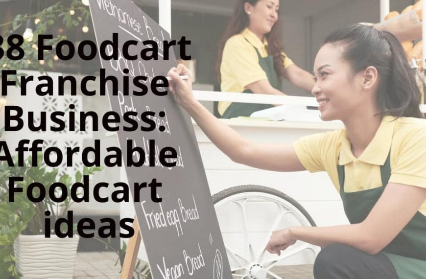Food cart franchise business: Affordable food cart ideas.