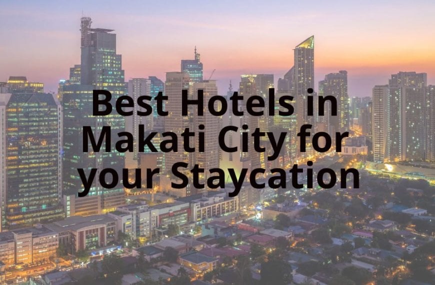 best hotels - makati staycation