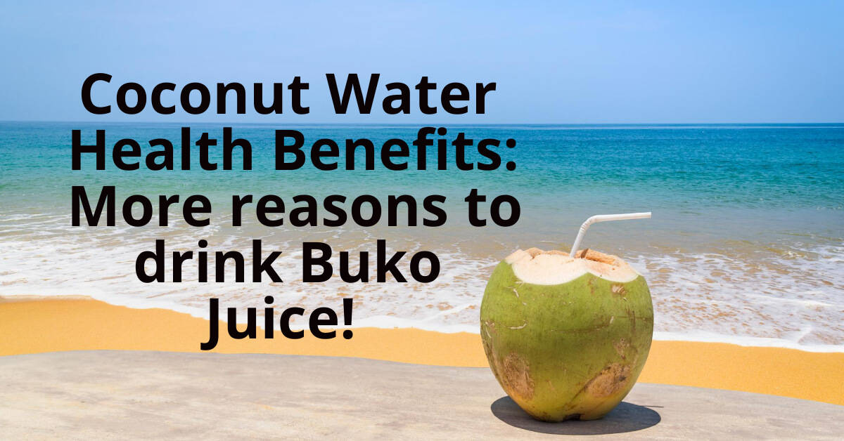 Coconut Water Health Benefits: Buko Juice!