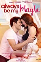 Always Be My Maybe: A Filipino romantic comedy film to watch in 2022.