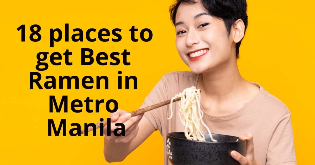 Top 18 Ramen spots in Metro Manila.