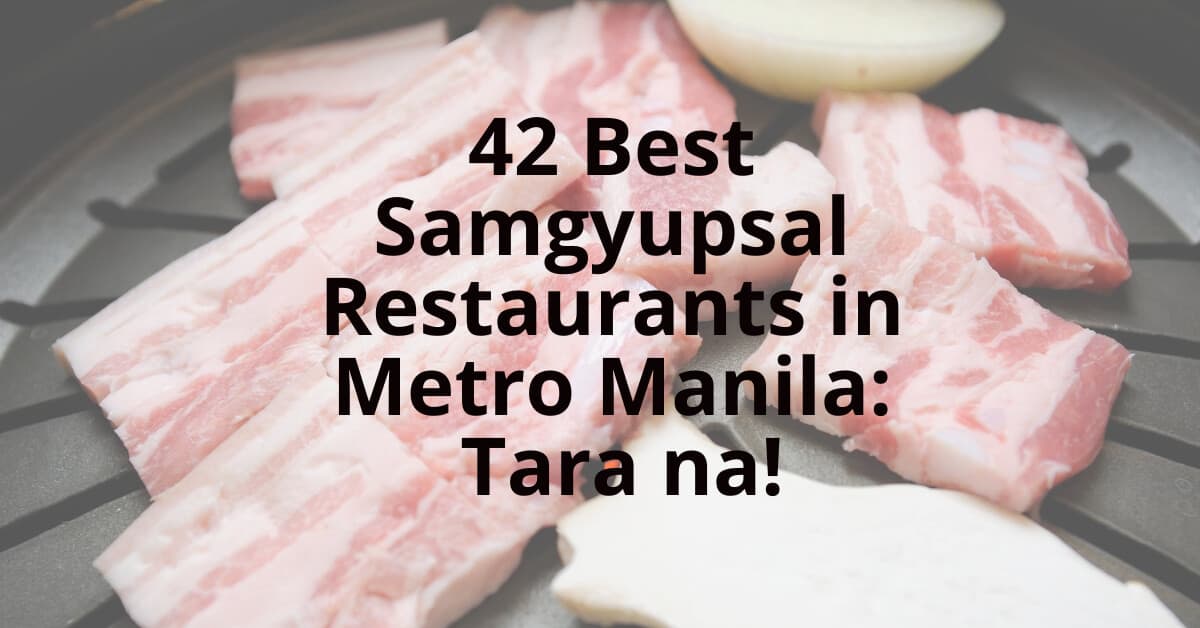 42, samgyupsal, restaurants, Metro Manila