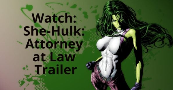 She-Hulk attorney, trailer.