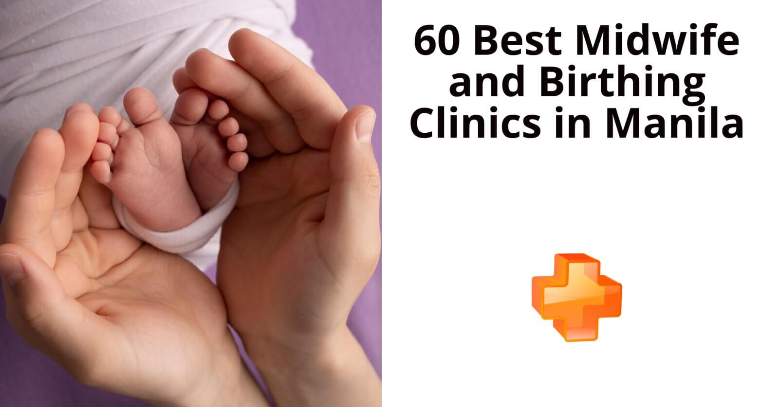 navigating the miracle of life: a comprehensive guide to the 60 best midwife and birthing clinics in metro manila.