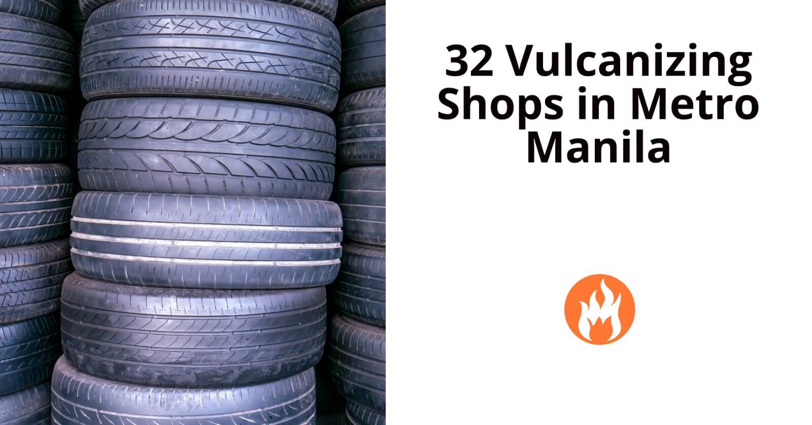 32 vulcanizing shops in metro manila.