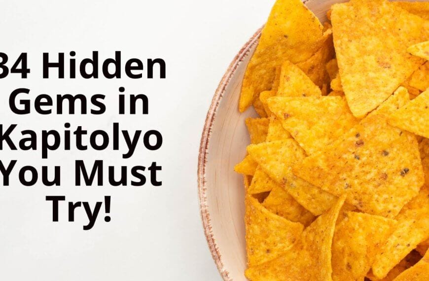 explore the hidden gems of kapitolyo, where you must try 34 unique experiences.