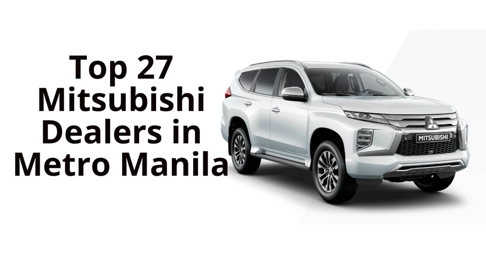 listing of the best mitsubishi dealers in metro manila.