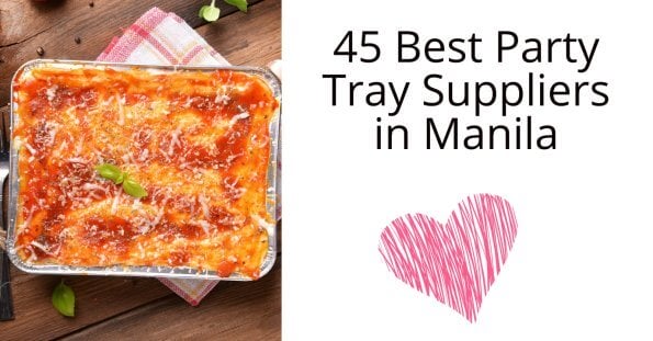 45 best party tray suppliers in metro manila, the foodie's paradise.
