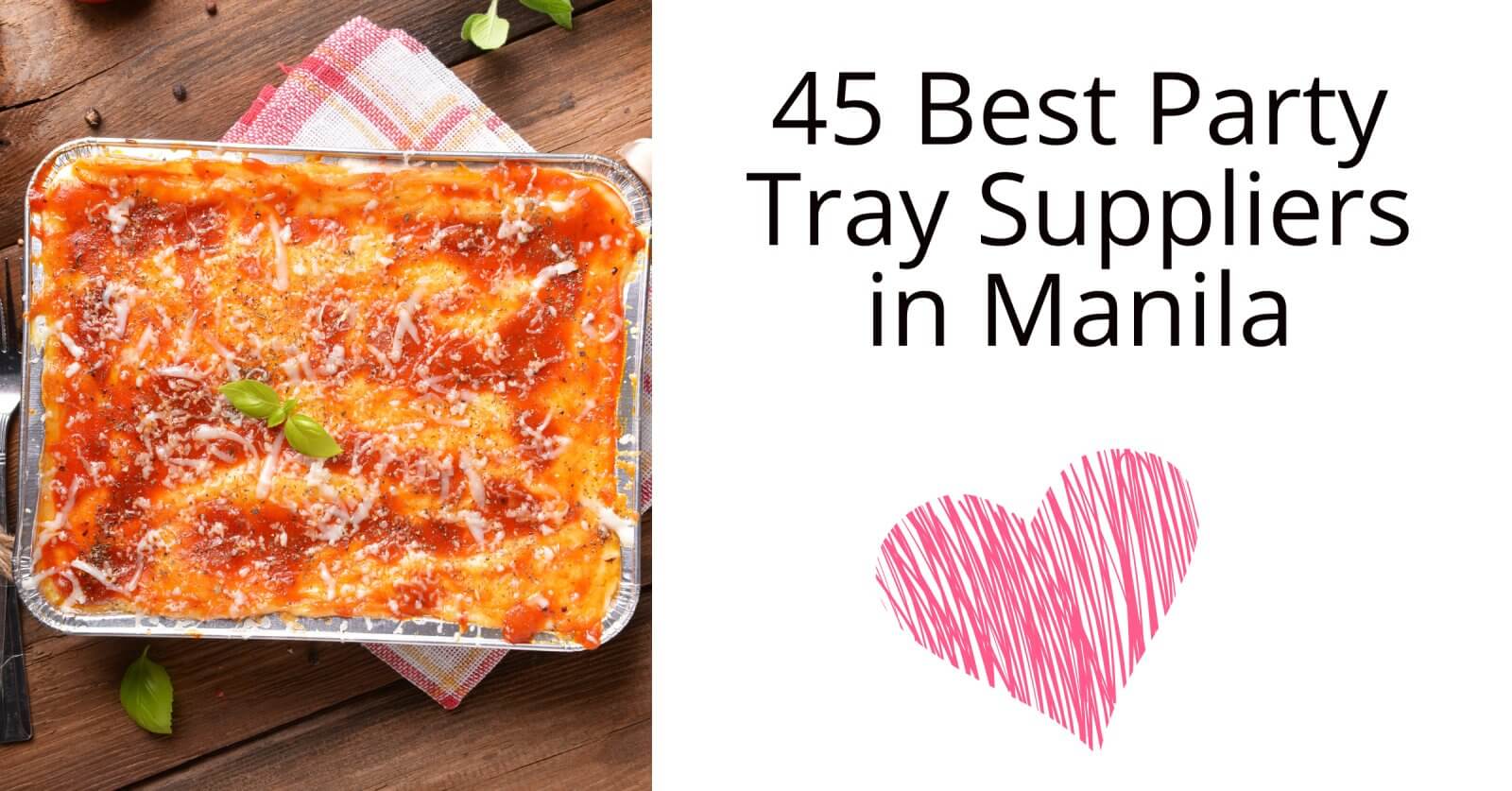 45 best party tray suppliers in metro manila, the foodie's paradise.